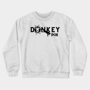 Donkey Pox Crewneck Sweatshirt